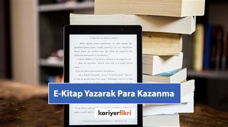 E-kitap Yazarak Para Kazanma Yöntemleri