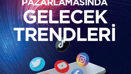 Sosyal Medya Trendleri ve Gelecek Tahmini